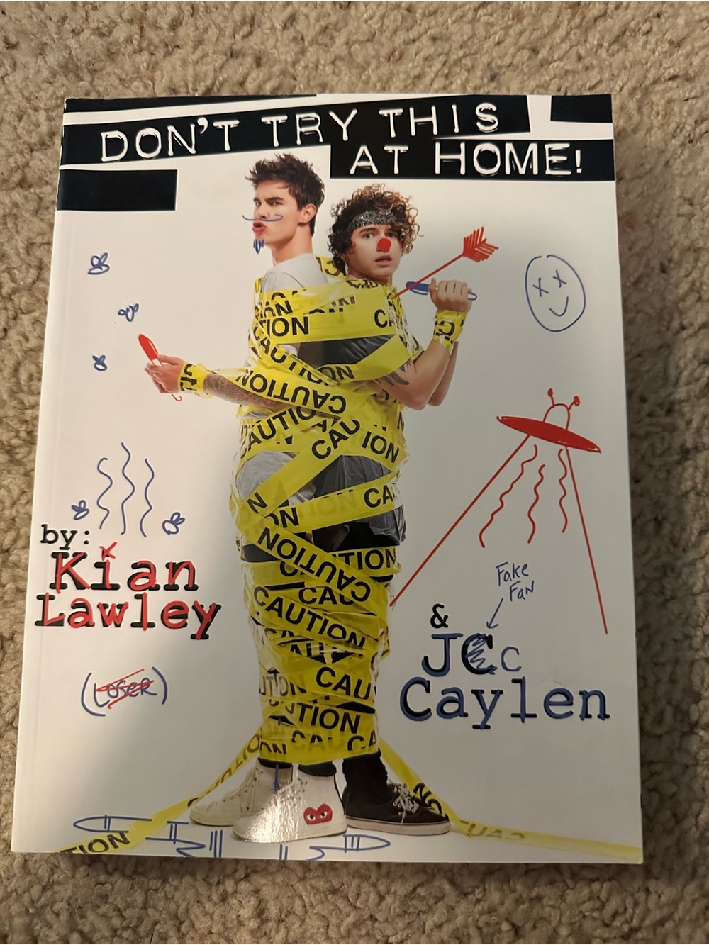 Don't Try This at Home! Kian Lawley and JC Caylen book